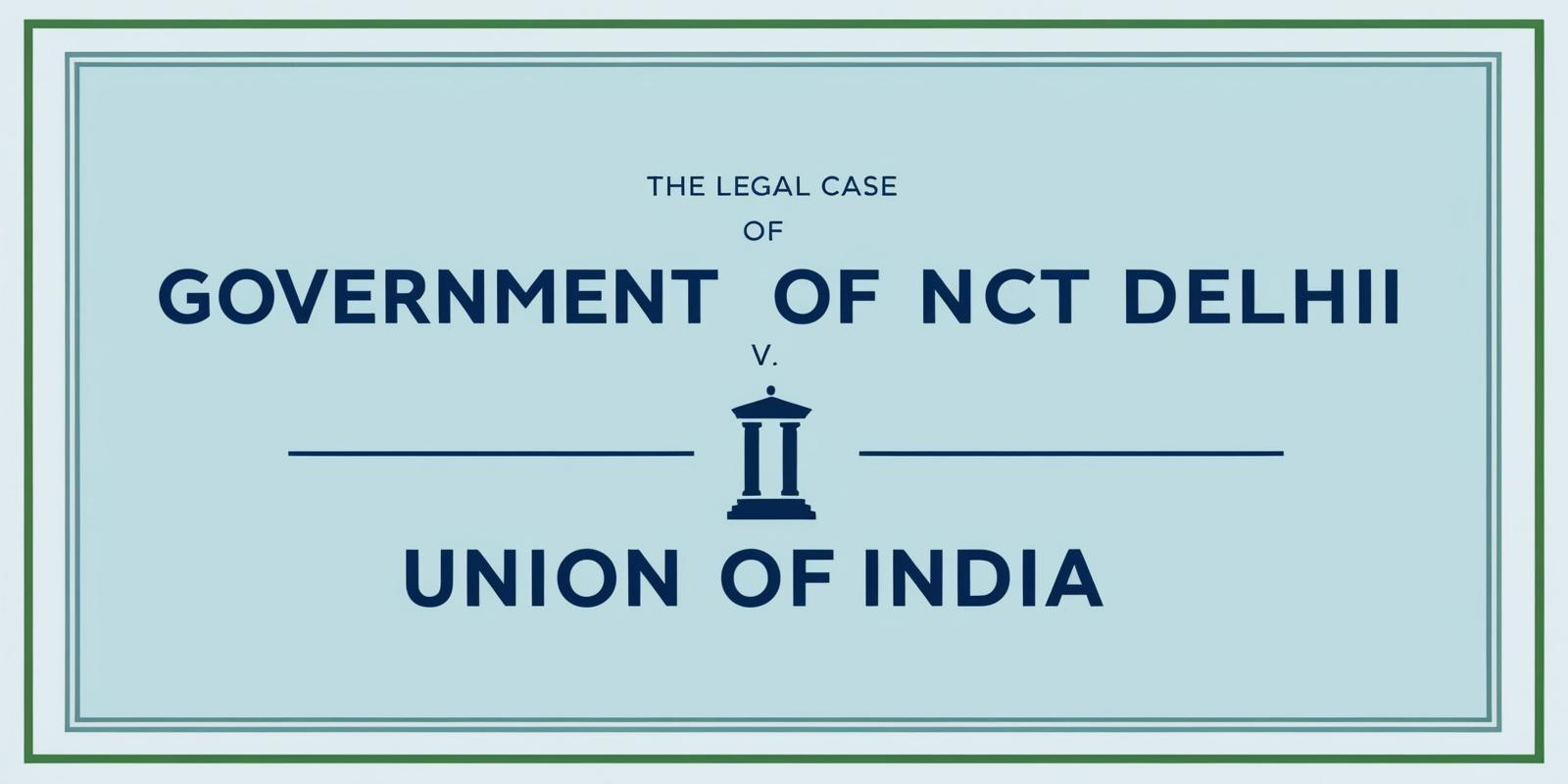 1 / 1 – [Government of NCT of Delhi V. Union of India].jpg